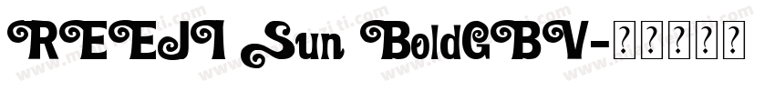 REEJI Sun BoldGBV字体转换